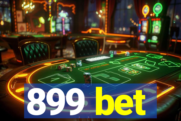 899 bet